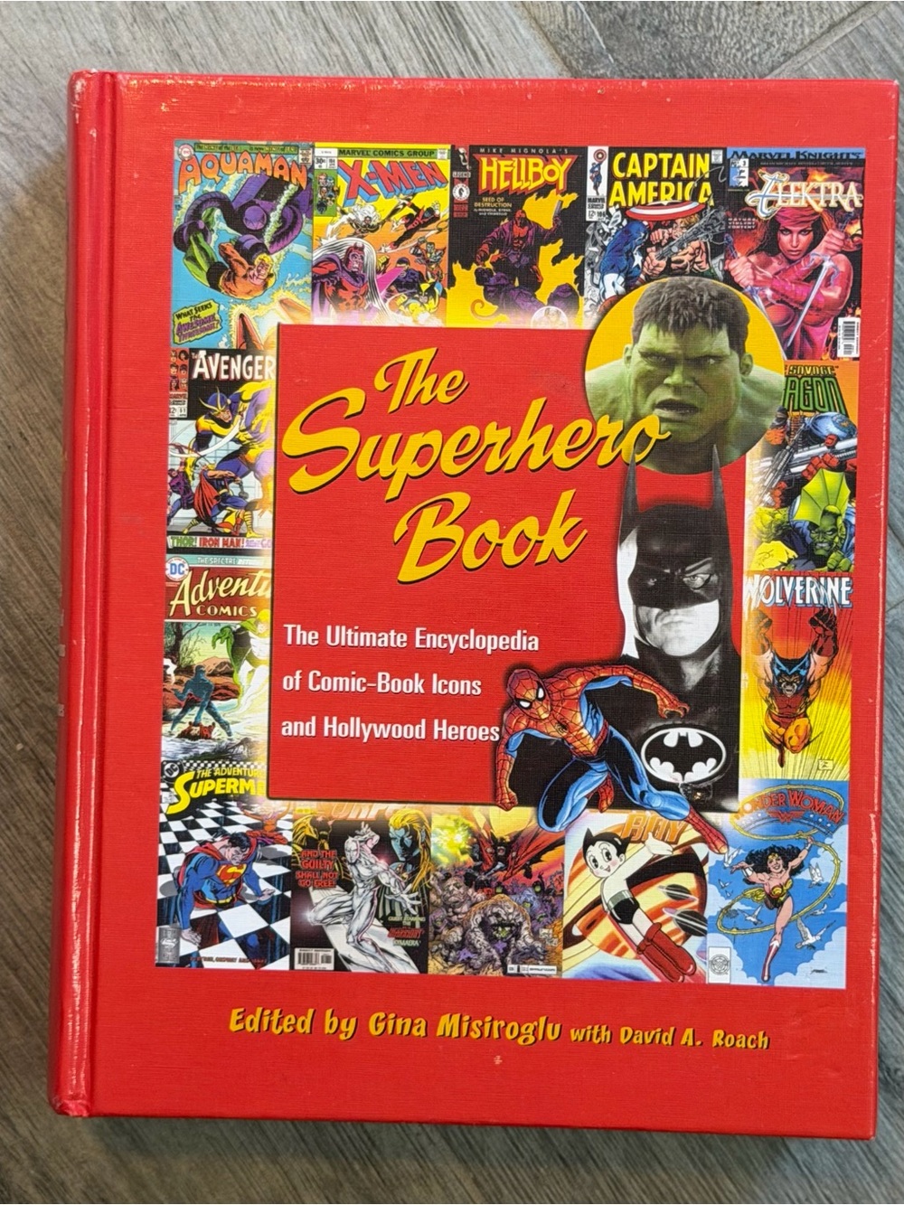 Superhero Book: Ultimate Encyclopedia of Comic-Book Icons & Hollywood Heroes 1st